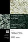 William (EDT)/ Lyons Tooman, Michael A. Lyons, William A. Tooman - Transforming Visions