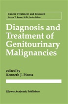 Kenneth J. Pienta, Kenneth J Pienta, Kenneth J. Pienta - Diagnosis and Treatment of Genitourinary