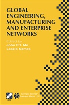 Ifip Tc5 Wg5 3/5 7 International Working, John P. T. Mo, L. Nemes, John P T Mo, John P. T. Mo, John P.T. Mo... - Global Engineering, Manufacturing and Enterprise Networks