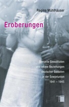 Regina Mühlhäuser, Regina (Dr.) Mühlhäuser - Eroberungen