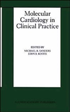 John B. Kostis, Michael R. Sanders, John B Kostis, John B. Kostis, Michael R Sanders, Michael R. Sanders - Molecular Cardiology in Clinical Practice