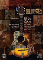 Woody Mann, Manfred Pollert - Blues Roots, m. Audio-CD
