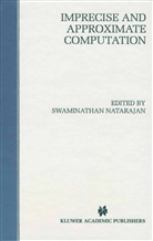 S. Natarajan, Swaminathan Natarajan - Imprecise and Approximate Computation