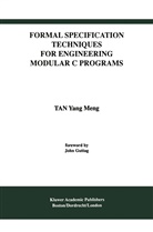 Yang Meng Tan, Tan Yang Meng, Tan Yang Meng, Yang Meng Tan Yang Meng - Formal Specification Techniques for Engineering Modular C Programs