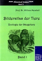 William Marshall - Bilderatlas der Tiere. Bd.1