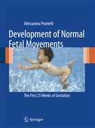 Alessandra Piontelli - Development of Normal Fetal Movements