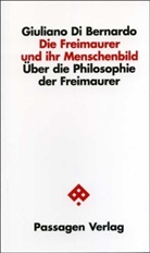 Giuliano di Bernardo, Giuliano di Bernardo - Die Freimaurer und ihr Menschenbild