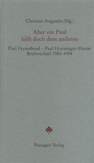 Paul Feyerabend, Paul K. Feyerabend, Paul Hoyningen-Huene, Christia Augustin, Christian Augustin - Aber ein Paul hilft doch dem anderen
