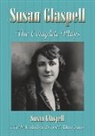 Susan Glaspell, Susan/ Ben-Zvi Glaspell, Linda Ben-Zvi, J. Ellen Gainor - Susan Glaspell