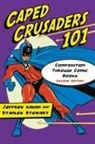 Jeffrey Kahan, Stanley Stewart - Caped Crusaders 101