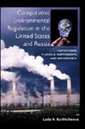 Lada V Kochtcheeva, Lada V. Kochtcheeva - Comparative Environmental Regulation in the United States and Russia
