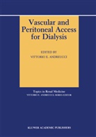 Vittorio E. Andreucci, V E Andreucci, V. E. Andreucci, V.e. Andreucci, Vittorio E. Andreucci - Vascular and Peritoneal Access for Dialysis
