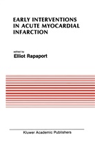 Elliot Rapaport - Early Interventions in Acute Myocardial Infarction