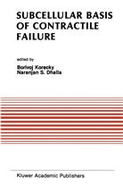 Council on Cardiac Metabolism, International Society for Heart Research, Korecky Borivoj Ed, Naranjan S Dhalla, Naranjan S. Dhalla, Borivoj Korecky - Subcellular Basis of Contractile Failure