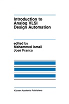 E Franca, José E Franca, Jose E. Franca, José E. Franca, Josi E. Franca, Mohammed Ismail - Introduction to Analog VLSI Design Automation