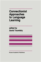 David Touretzky - Connectionist Approaches to Language Learning