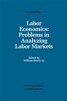 Willia A Darity Jr, William A Darity Jr, Jr. Darity, Jr. William a. Darity, William A. Darity, William A Darity Jr... - Labor Economics: Problems in Analyzing Labor Markets