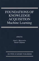 Susan Chipman, Alan L Meyrowitz, Alan L. Meyrowitz - Foundations of Knowledge Acquisition