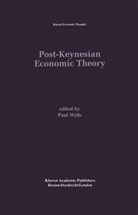 Paul Wells - Post-Keynesian Economic Theory