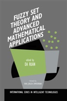 Da Ruan, Da Ruan, Ruan Da Ruan, D Ruan, Da Ruan - Fuzzy Set Theory and Advanced Mathematical Applications