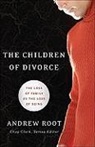 Chap Clark, Andrew Root, Chap Clark - The Children of Divorce
