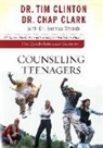 Chap Clark, Chap/ Clinton Clark, Dr Chap Clark, Dr. Chap Clark, Dr Tim Clinton, Dr. Tim Clinton... - The Quick-reference Guide to Counseling Teenagers