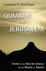 Lawrence H Schiffman, Lawrence H. Schiffman - Qumran and Jerusalem