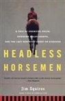 Jim Squires - Headless Horsemen