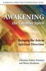 Betsey Beckman, Christine Valters Paintner, Christine Valters/ Beckman Paintner, Christine Valters Paintner - Awakening the Creative Spirit