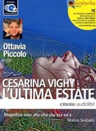 Cesarina Vighy, Ottavia Piccolo - L' ultima estate, 4 Audio-CDs (Audiolibro)