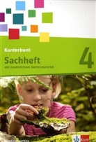 Hans-Diete Bunk, Anj Enders, Anja u Hirschmann, Horst Bartnitzky, Hans-Diete Bunk, Hans-Dieter Bunk... - Kunterbunt Sachheft: 4. Schuljahr, Ausgabe Nordrhein-Westfalen