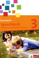 Horst Bartnitzky, Hans-Dieter Bunk, Ulrich Hecker - Kunterbunt Sprachbuch, Neukonzeption: 3. Schuljahr, Arbeitsheft mit Übungssoftware zum Download