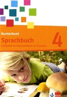 Horst Bartnitzky, Hans-Dieter Bunk, Ulrich Hecker - Kunterbunt Sprachbuch, Neukonzeption: 4. Schuljahr, Arbeitsheft mit Lernsoftware zum Download