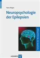Hans Mayer - Fortschritte der Neuropsychologie - Bd. 09: Neuropsychologie der Epilepsie