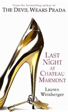 Lauren Weisberger - Last Night at Chateau Marmont
