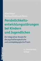Ada, Alber Adam, Albert Adam, Breithaupt-Peters, Monique Breithaupt-Peters - Persönlichkeitsentwicklungstörungen bei Kindern und Jugendlichen