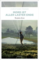 Christiane Franke - Mord ist aller Laster Ende