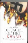 Guy Walters - De jacht op het kwaad / druk 1
