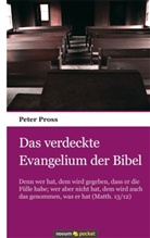 Peter Pross, Pross Peter - Das verdeckte Evangelium der Bibel