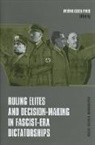 Antonio Costa Pinto, Antonio (EDT) Costa Pinto, Antonio Costa Pinto, Antonio Costa Pinto, Antonio Costa Pinto - Ruling Elites and Decision-making in Fascist-era Dictatorships
