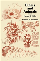 Harlan Miller, Harlan B Miller, Harlan B. Miller, William H Williams, William H. Williams - Ethics and Animals