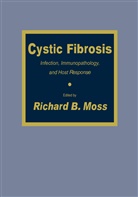 Richard B Moss, Richard B. Moss - Cystic Fibrosis