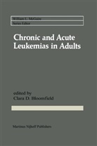 John Ed. Bloomfield, C. Bloomfield, Clara Bloomfield, Clara D Bloomfield, Clara D. Bloomfield, Clar D Bloomfield... - Chronic and Acute Leukemias in Adults