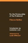 Etienne Balibar, Étienne Balibar - On the Dictatorship of the Proletariat