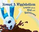 Reverend Ana, Howard Binkow, Susan F Cornelison, Susan F. Cornelison - Howard B. Wigglebottom Learns about Mud and Rainbows
