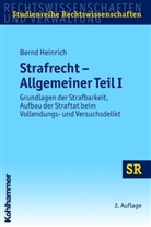 Bernd Heinrich - Strafrecht - Allgemeiner Teil. Tl.1