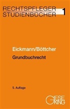 Böttcher, Roland Böttcher, Roland (Prof.) Böttcher, Eickman, Diete Eickmann, Dieter Eickmann... - Grundbuchrecht
