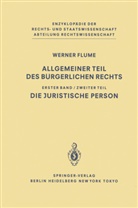 Werner Flume - Allgemeiner Teil des bürgerlichen Rechts, 2 Bde. in 3 Tl.-Bdn. - 1/2: Die juristische Person