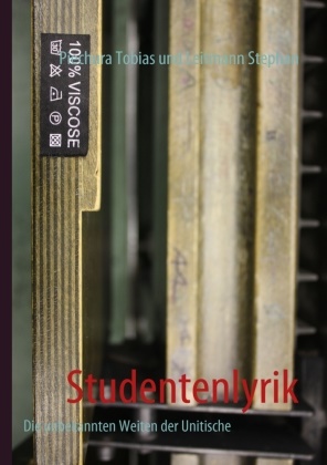 Stephan Leitmann, Tobias Piechura, Stephan, Leitmann Stephan, Tobia, … - Studentenlyrik Die unbekannten Weiten der Unitische