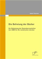 Andrei Teusianu - Die Befreiung der Bücher
